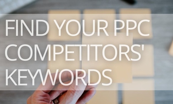 How to Find Paid Keywords Used by Your Competitors