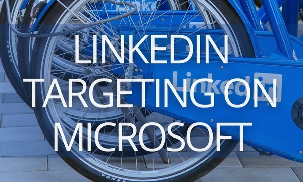 How to Target LinkedIn Users through Microsoft (Bing) Advertising