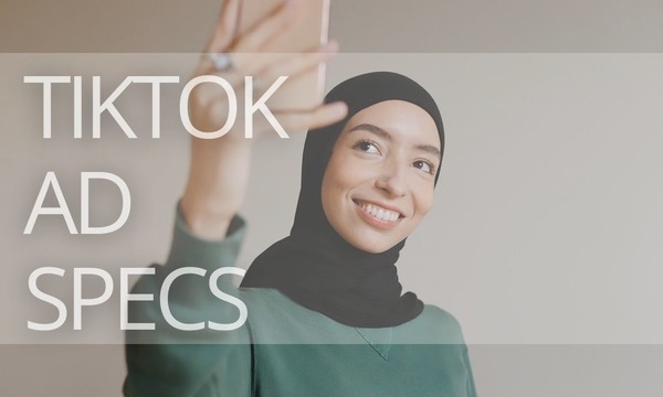 TikTok Ad Specs and Types Explained [+ Examples]