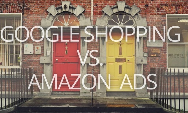 Google Shopping vs. Amazon Product Ads: Which is Better for Your Store?
