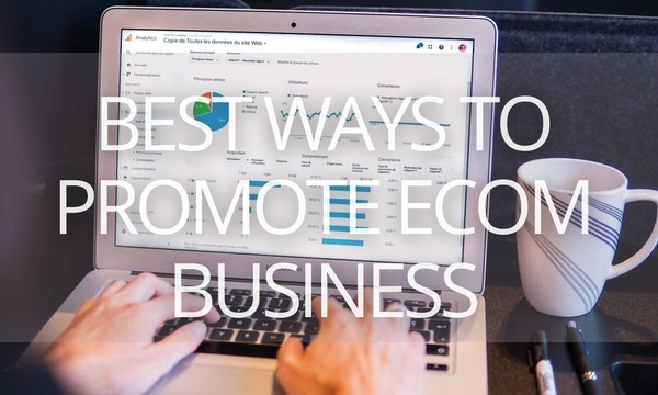 5 Best Ways to Advertise Your eCommerce Business