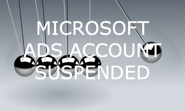 What to do when your Microsoft Ads account is banned?