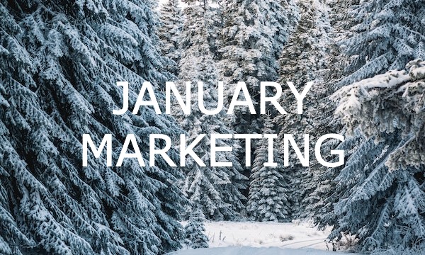 January Marketing: How to Advertise Effectively After the Holidays