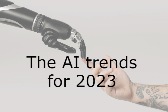 The artificial intelligence trends for 2023