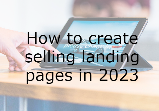 How to create selling landing pages in 2023